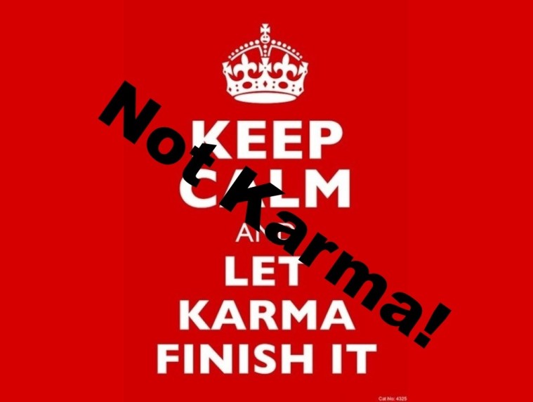 not karma