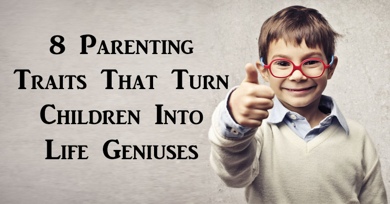 life geniuses parenting traits FI